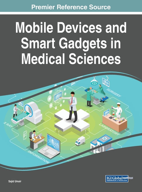 Mobile Devices and Smart Gadgets in Medical Sciences (Hardcover) K782